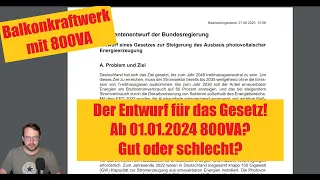 Entwurf des Gesetzes! 800VA Balkonkraftwerke ab 01.01.2024 - gut oder schlecht?