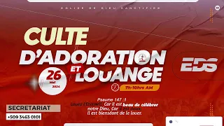Service D'adoration et DE Louange - Dimanche 26 mai 2024 - EGLISE DE DIEU Sanctifiee Haiti