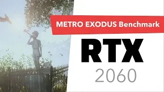 Metro Exodus RTX 2060 Benchmark 1080p