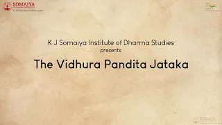The Vidhura Pandita Jataka | Ep. 3 - The Jataka Tales