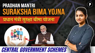 Pradhan Mantri Suraksha Bima Yojana - PMSBY | Complete Details for All Govt Schemes |Parcham Classes