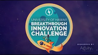 2020 UH Breakthrough Innovation Challenge Final Event