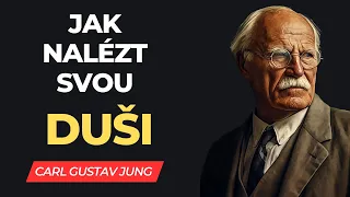 Jak nalézt svou duši | Objevování našeho Já | Carl Gustav Jung