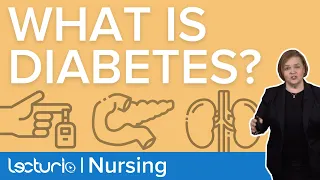 Introduction to Diabetes Type 1 and Type 2  | Lecturio Nursing