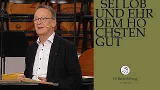 Workshop zur Kantate BWV 117 "Sei Lob und Ehr dem höchsten Gut" (J.S. Bach-Stiftung)