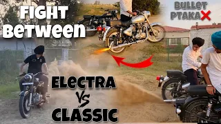 Fight b/w Bullet Electra and Classic / Loudest bullet pataka🌪️