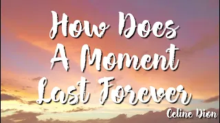 How Does A Moment Last Forever - Celine Dion (From Beauty and the Beast) Lyrics