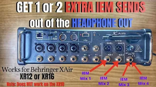 Change the HEADPHONE OUT to an IEM MONITOR SEND/BUS on the BEHRINGER XR12 or XR16