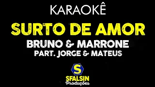 SURTO DE AMOR - Bruno & Marrone Part. Jorge & Mateus (KARAOKÊ VERSION)