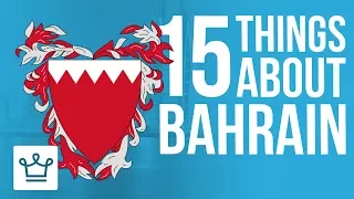 15 Things You Didn't Know About BAHRAIN