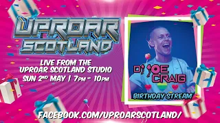Uproar Scotland Live: Feat Resident Dj Joe Craig