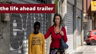 the life ahead trailer netflix | sophia loren returns