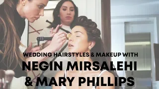 Wedding Hairstyles & Makeup w/ Negin Mirsalehi & Mary Phillips | Jen Atkin