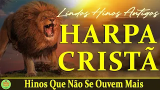 Louvores Da Harpa Cristã - Hinos Que Não Se Ouvem Mais - Hinos Antigos (Com legenda) #4