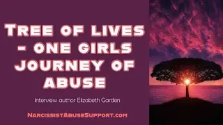 Tree of Lives as a narcissistic daughter with Author Elizabeth Garden