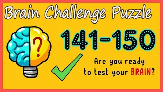 Brain Challenge Puzzle Level 141 142 143 144 145 146 147 148 149 150 Walkthrough Solution