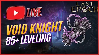 🔴Last Epoch | Void Knight Warpath Build🔥85+ Leveling