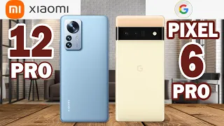 Xiaomi 12 Pro vs Google Pixel 6 Pro | Full Comparison