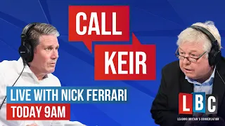 Call Keir: Labour's Keir Starmer joined Nick Ferrari to take your questions | Watch Again