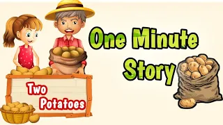 A one minute story | Short Stories | The Two Potatoes| Writeup Stories