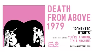 Death From Above 1979 - Romantic Rights