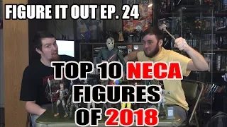 Top 10 NECA Action Figures of 2018 - Figure It Out Ep. 24