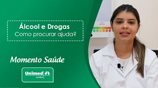 Momento Saúde Unimed | Álcool e Drogas - Como procurar ajuda?