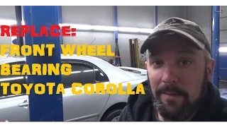 Replace Front Wheel Bearing - Toyota Corolla