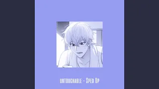 Untouchable (Speed Up)