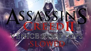 Assassin's Creed II - Venice Rooftops | Slowed