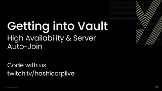 Getting into HashiCorp Vault, Part 2: High Availability & Server Auto-join
