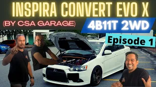 Inspira Convert Evo X 4B11T 2WD Manual | Ep. 1:Turun Engine, Gearbox & Cat Engine Bay |by CSA Garage