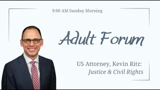 Adult Forum: Kevin Ritz: Justice & Civil Rights