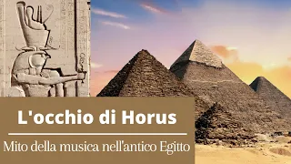 L'occhio di Horus - Mito della musica nell'antico Egitto