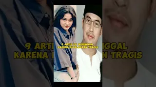 9 artis yg meninggal karena kecelakaan tragis. #shorts #fyp #shortvideo #viralvideo #viral #artis