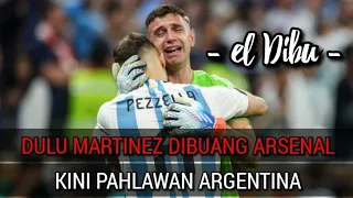 Emiliano Martinez, After Suffering for Years at Arsenal, Now Argentina's Hero in the World Cup