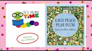 "Each Peach Pear Plum", read by Mrs O'Meara