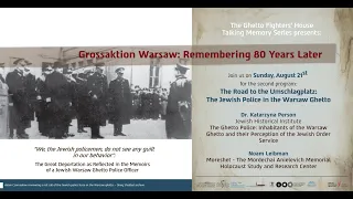 Umschlagplatz - The Jewish Police in the Warsaw Ghetto – Dr. Katarzyna Person and Noam Leibman