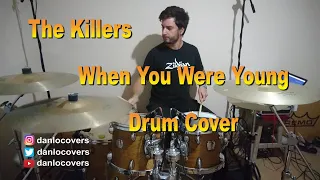The Killers - When You Were Young [Drum Cover]