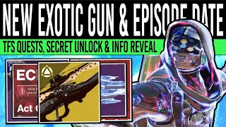 Destiny 2: NEW EXOTIC WEAPON & EPISODE INFO! New NPC, Secret Quest, Echoes Date, Missing Boss & More