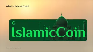 Islamic Coin / Shariah-Compliant Digital Money