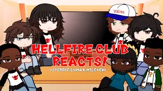 Hellfire Club reacts|| Reuploaded|| Steddie, Lumax, Jareth, Mileven ||