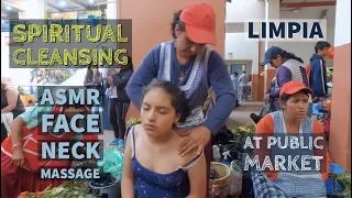 Spiritual Cleansing with (ASMR) Head, Neck Massage at public market in Ecuador.