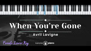 When You're Gone – Avril Lavigne (KARAOKE PIANO - FEMALE LOWER KEY)