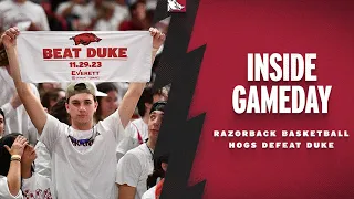 Inside Gameday: Hogs Defeat Duke | RAZORBACK BASKETBALL