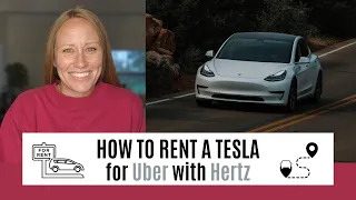 How to Rent a Tesla for Uber with Hertz - Step by Step Process