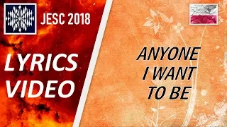 [LYRICS VIDEO] ROKSANA WEGIEL - ANYONE I WANT TO BE | JESC 2018 POLAND