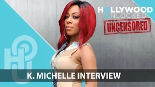 K. Michelle talks Discrimination in Music Industry & R. Kelly on Hollywood Unlocked [UNCENSORED]