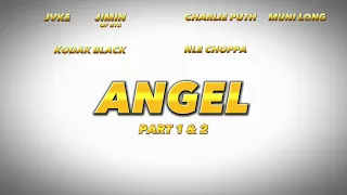 ANGEL PART 1 & 2 (MASHUP)