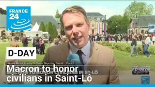 D-Day commemorations in France: Macron to honor civilians in Saint-Lô • FRANCE 24 English